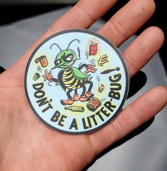Don't Be a Litter Bug Decal