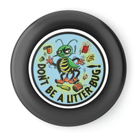 Litter Bug Frisbee
