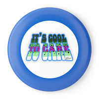 It's Cool to Care Frisbee